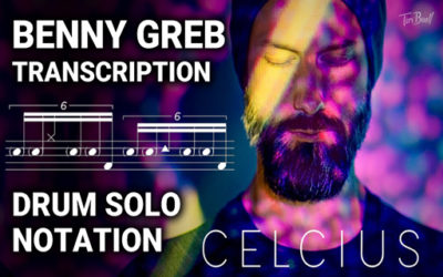 Benny Greb | Drum Solo Transcription | “Celcius”